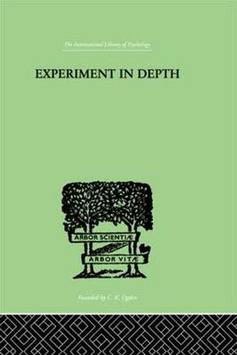 Cover image for Experiment In Depth: A STUDY OF THE WORK OF JUNG, ELIOT AND TOYNBEE