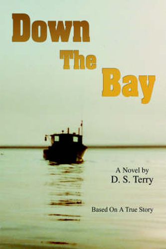 Down The Bay: Based On A True Story