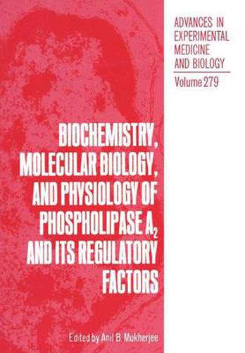 Cover image for Biochemistry, Molecular Biology, and Physiology of Phospholipase A2 and Its Regulatory Factors