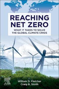 Cover image for Reaching Net Zero: What It Takes to Solve the Global Climate Crisis