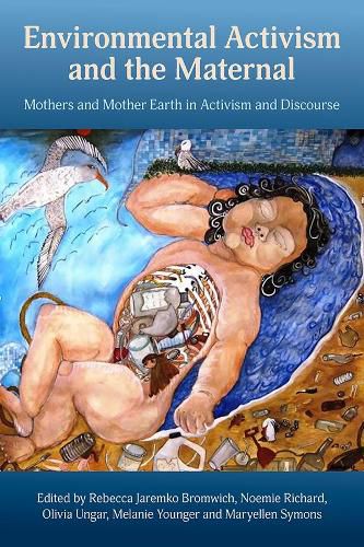 Cover image for Environmental Activism and the Maternal: Mothers and Mother Earth in Activism and Discourse