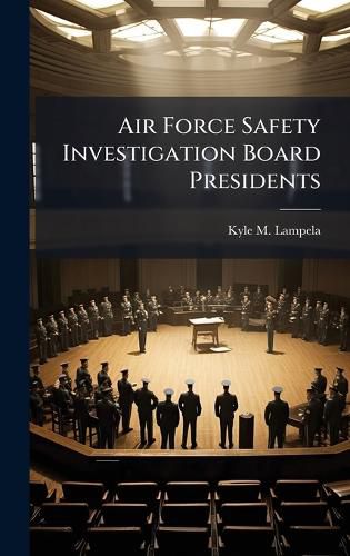 Cover image for Air Force Safety Investigation Board Presidents