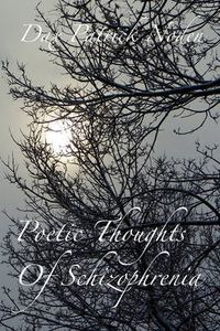 Cover image for Poetic Thoughts of Schizophrenia