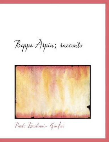 Cover image for Beppe Arpia; Racconto