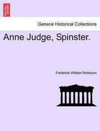 Cover image for Anne Judge, Spinster.