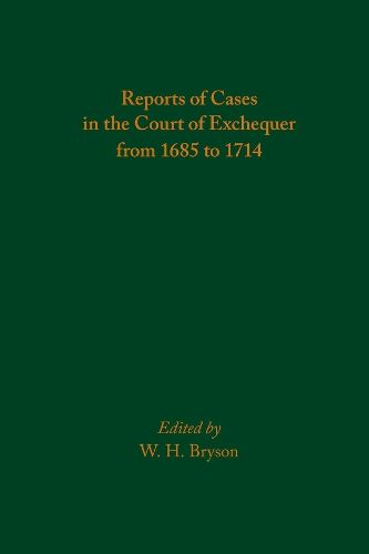 Reports of Cases in the Court of Exchequer from 1685 to 1714: Volume 585