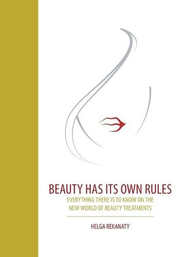 Cover image for Beauty Has Its Own Rules: Everything There Is to Know on the New World of Beauty Treatments