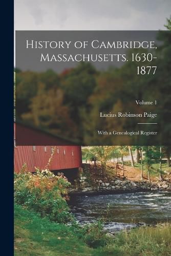 Cover image for History of Cambridge, Massachusetts. 1630-1877