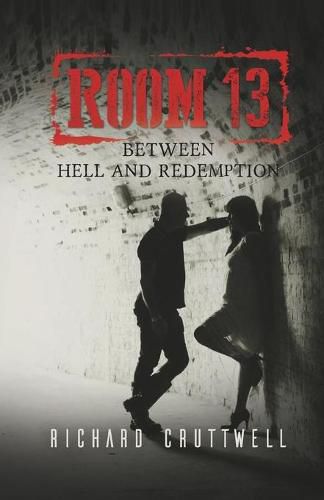 Cover image for Room 13: Between Hell and Redemption