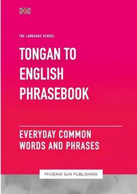 Cover image for Tongan To English Phrasebook - Everyday Common Words And Phrases