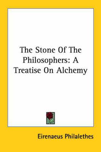 Cover image for The Stone of the Philosophers: A Treatise on Alchemy