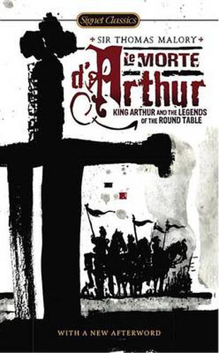 Cover image for Le Morte D'Arthur: King Arthur and the Legends of the Round Table