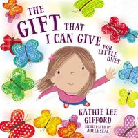 Cover image for The Gift That I Can Give for Little Ones