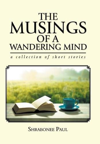 The Musings of a Wandering Mind: A Collection of Short Stories