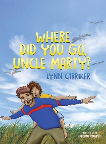 Cover image for Where Did You Go, Uncle Marty?