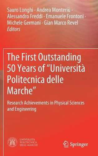 Cover image for The First Outstanding 50 Years of  Universita Politecnica delle Marche: Research Achievements in Physical Sciences and Engineering