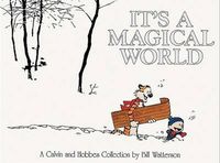 Cover image for It's a Magical World: A Calvin and Hobbes Collection