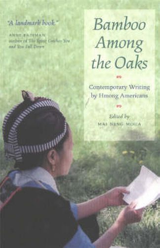 Cover image for Bamboo Among the Oaks: Contemporary Writing by Hmong Americans