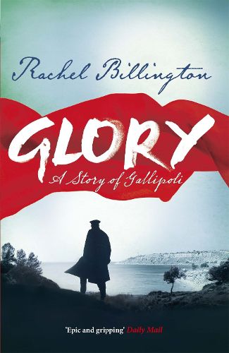 Cover image for Glory: A Story of Gallipoli