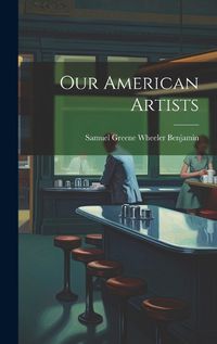 Cover image for Our American Artists