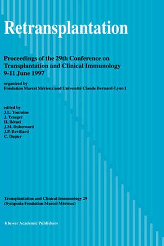 Retransplantation: Proceedings of the 29th Conference on Transplantation and Clinical Immunology, 9-11 June, 1997