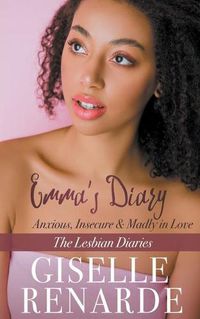 Cover image for Emma's Diary: Anxious, Insecure and Madly in Love