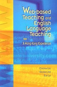 Cover image for Web-Based Teaching and English Language Teaching: A Hong Kong Experience