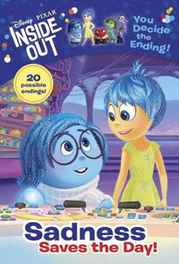 Cover image for Disney/Pixar Inside Out: Sadness Saves the Day!