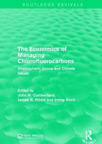 Cover image for The Economics of Managing Chlorofluorocarbons: Stratospheric Ozone and Climate Issues