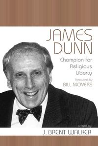 Cover image for James Dunn: Champion for Religious Liberty