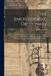 Cover image for The Encyclopaedic Dictionary