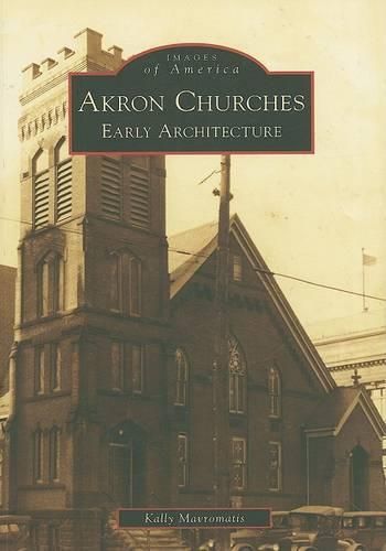 Cover image for Akron Churches: Early Architecture