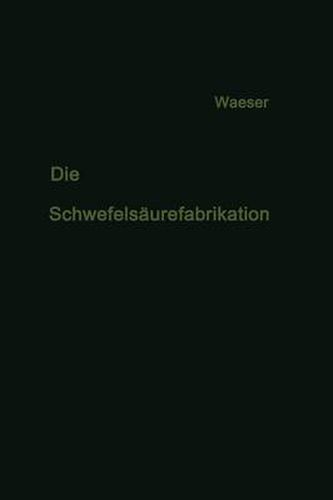 Cover image for Die Schwefelsaurefabrikation: The Manufacture of Sulfuric Acid / La Fabrication de l'Acide Sulfurique