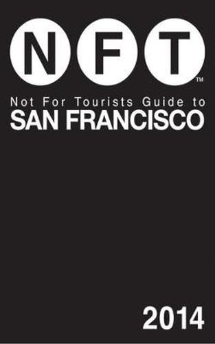 Cover image for Not For Tourists Guide to San Francisco 2014