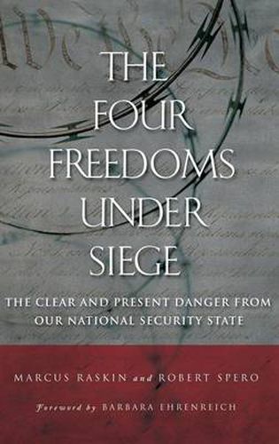 Cover image for The Four Freedoms under Siege: The Clear and Present Danger from Our National Security State