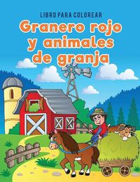 Cover image for Libro para colorear granero rojo y animales de granja