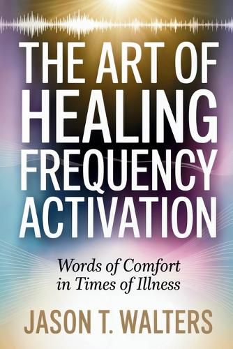 Cover image for The Art of Healing Frequency Activation