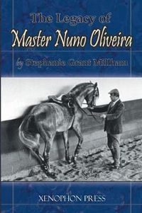 Cover image for The Legacy of Master Nuno Oliveira