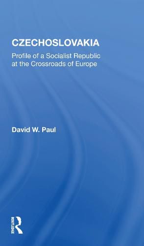 Cover image for Czechoslovakia: Profile of a Socialist Republic at the Crossroads of Europe