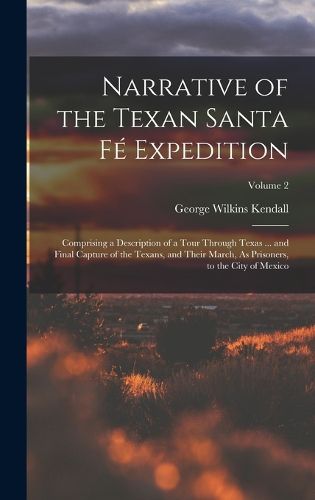 Narrative of the Texan Santa Fe Expedition