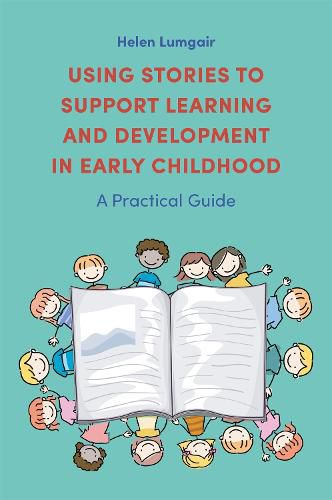 Cover image for Using Stories to Support Learning and Development in Early Childhood: A Practical Guide