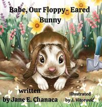 Cover image for Babe, Our Floppy-Eared Bunny