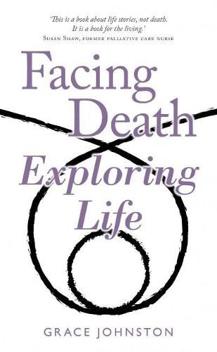 Cover image for Facing Death Exploring Life