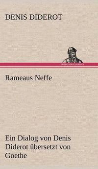 Cover image for Rameaus Neffe. Ubersetzt Von Johann Wolfgang Von Goethe