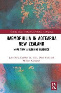 Cover image for Haemophilia in Aotearoa New Zealand: More Than A Bleeding Nuisance