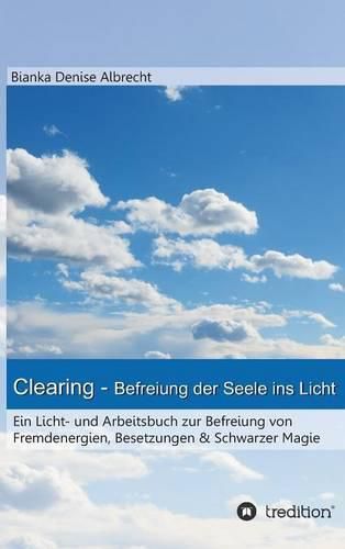 Cover image for Clearing - Befreiung der Seele ins Licht