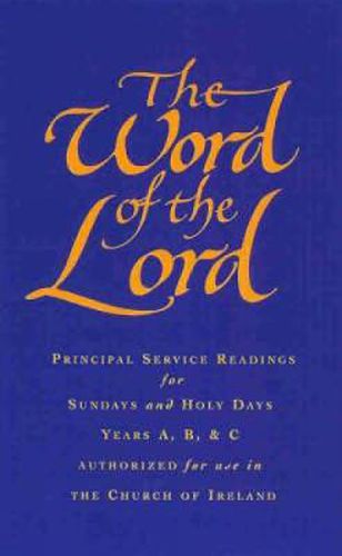 The Word of the Lord: Church of Ireland: Readings for Sundays, Holy Days and Festivals