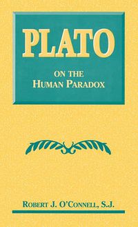 Cover image for Plato on the Human Paradox