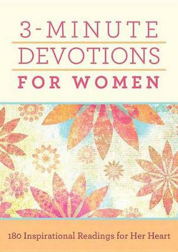 Cover image for 3-Minute Devotions for Women: 180 Inspirational Readings for Her Heart