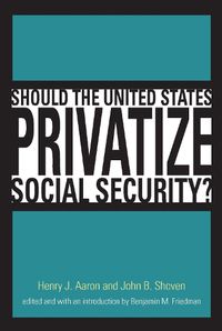 Cover image for Should the United States Privatize Social Security?